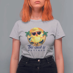 This Chick Is Retired T Shirt For Women Retirement Tropical Beach TS11 Ice Gray Print Your Wear