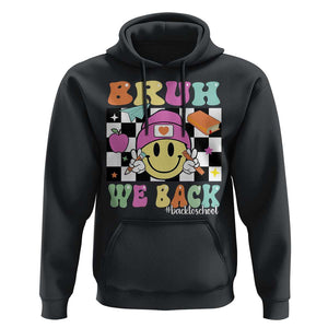 Bruh We Back Hoodie Back To School Retro Groovy Smile Face TS11 Black Print Your Wear