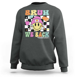 Bruh We Back Sweatshirt Back To School Retro Groovy Smile Face TS11 Dark Heather Print Your Wear