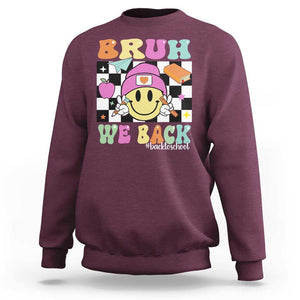 Bruh We Back Sweatshirt Back To School Retro Groovy Smile Face TS11 Maroon Print Your Wear