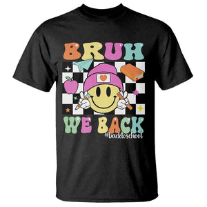 Bruh We Back T Shirt Back To School Retro Groovy Smile Face TS11 Black Print Your Wear