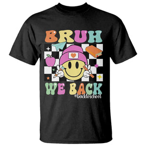 Bruh We Back T Shirt Back To School Retro Groovy Smiley Face TS11 Black Print Your Wear