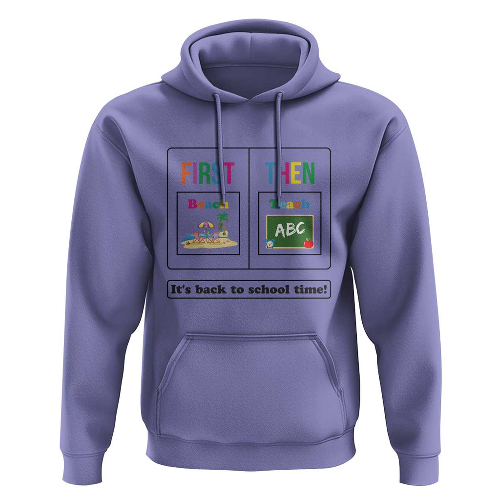Teacher Hoodie First Beach Then Teach It's Back To School Time TS11 Violet Print Your Wear