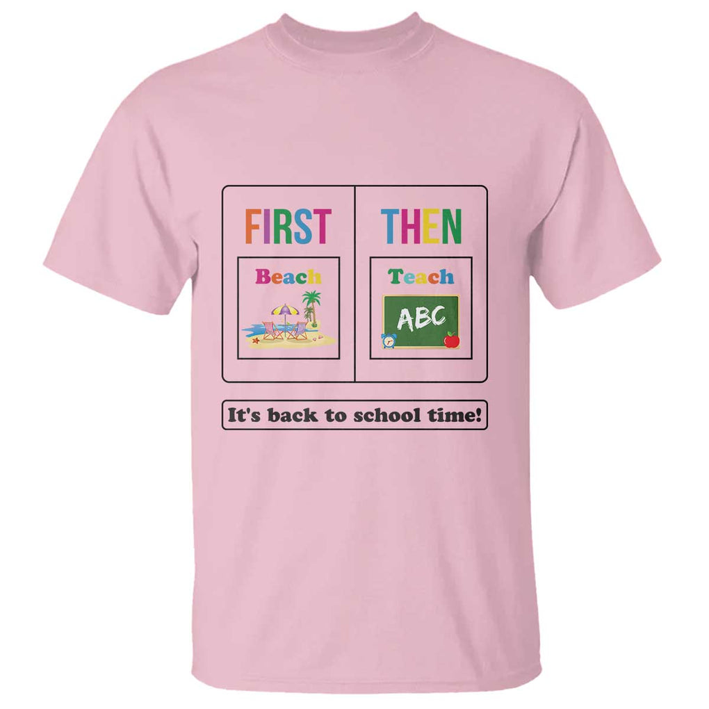 Teacher T Shirt First Beach Then Teach It's Back To School Time TS11 Light Pink Print Your Wear