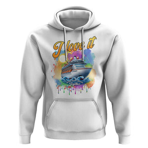 Cruise Squad Hoodie I Love It When We're Cruisin Together Family Matching TS11 White Print Your Wear