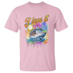 Cruise Squad T Shirt I Love It When We're Cruisin Together Family Matching TS11 Light Pink Print Your Wear