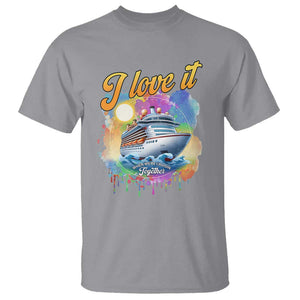 Cruise Squad T Shirt I Love It When We're Cruisin Together Family Matching TS11 Sport Gray Print Your Wear