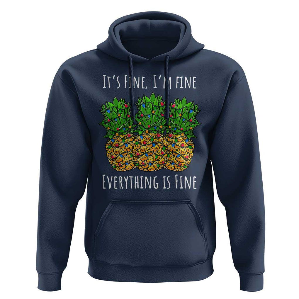 Funny Christmas In July Pineapple Hoodie It's Fine I'm Fine Everything Is Fine TS11 Navy Print Your Wear