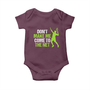Funny Tennis Baby Onesie Don't Make Me Come To The Net Racket