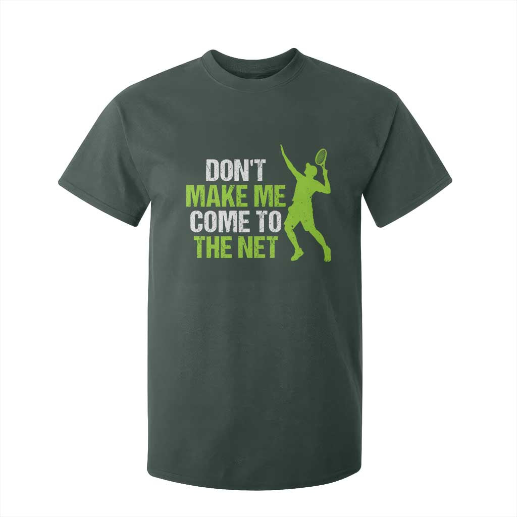Funny Tennis T Shirt For Kid Don't Make Me Come To The Net Racket