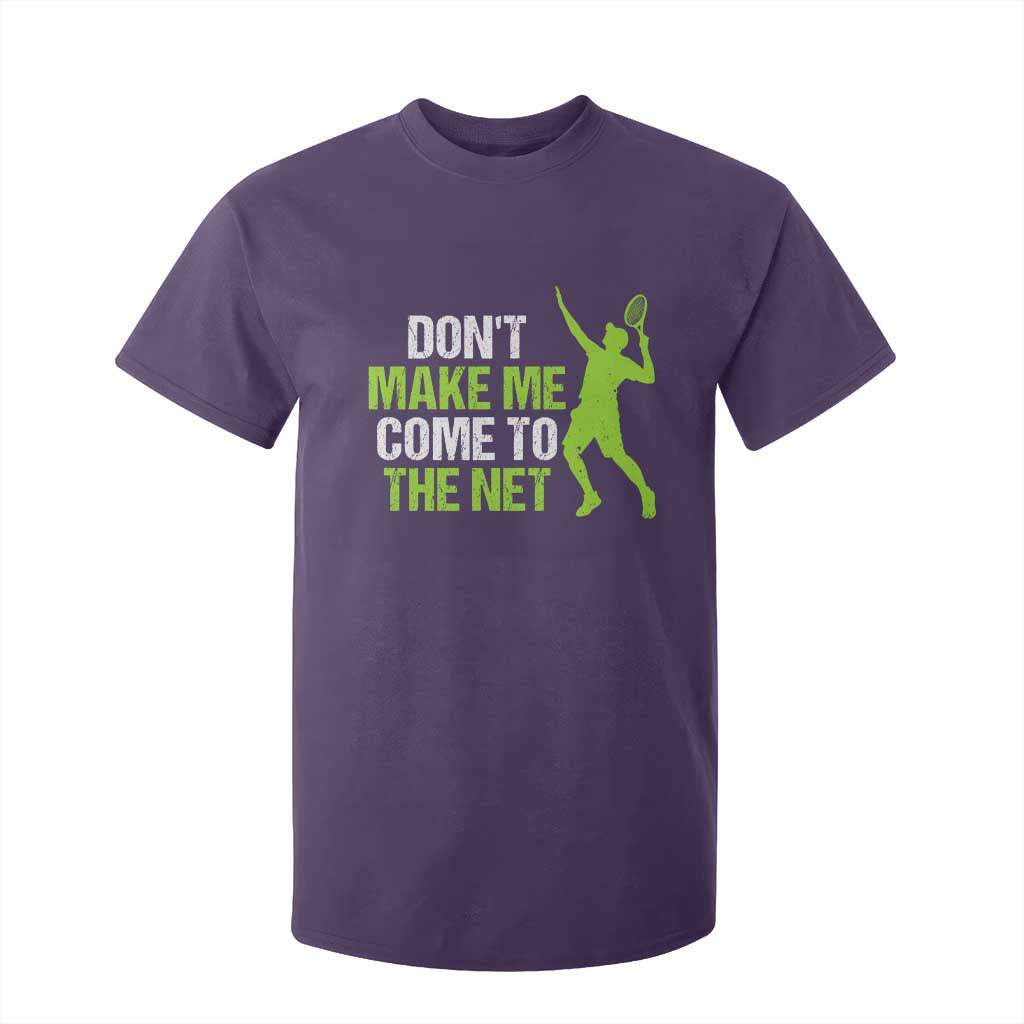 Funny Tennis T Shirt For Kid Don't Make Me Come To The Net Racket