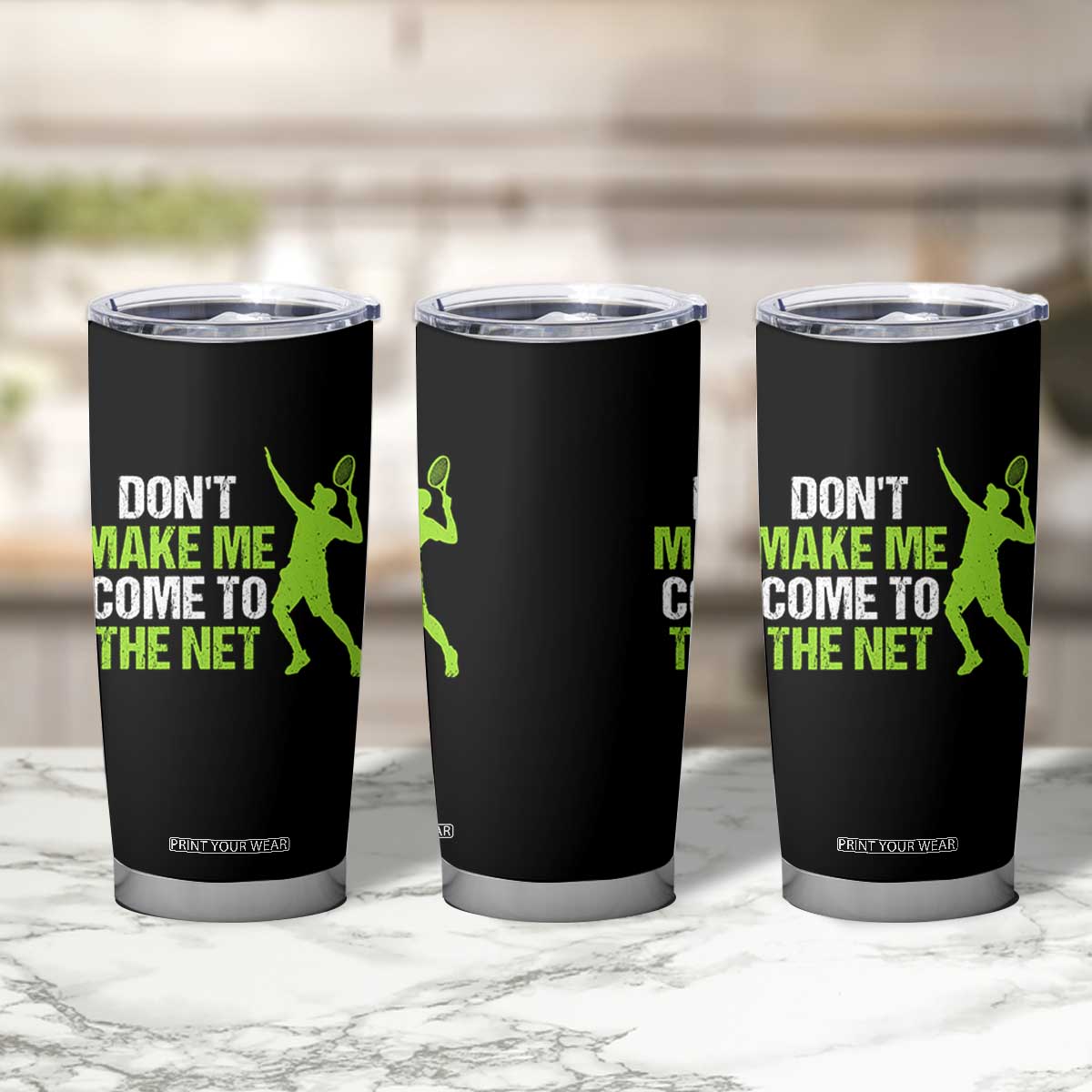 Funny Tennis Tumbler Cup Don't Make Me Come To The Net Racket