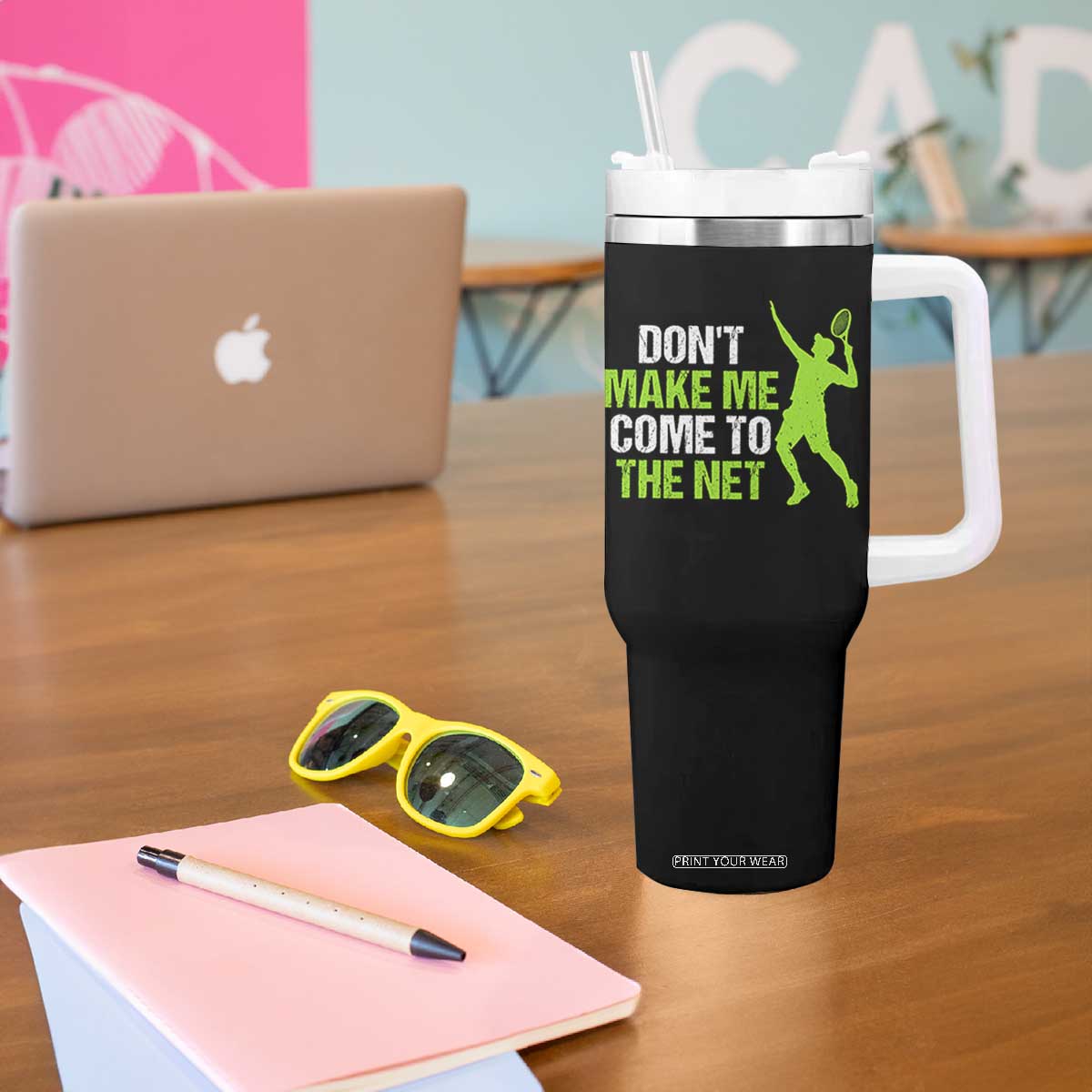 Funny Tennis Tumbler With Handle Don't Make Me Come To The Net Racket