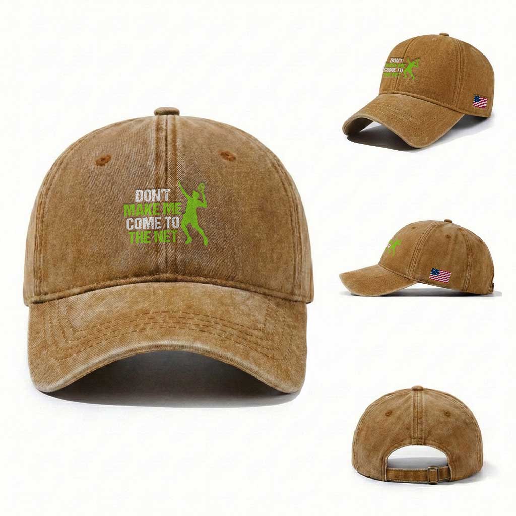 Funny Tennis Washed Cotton Baseball Cap Don't Make Me Come To The Net Racket