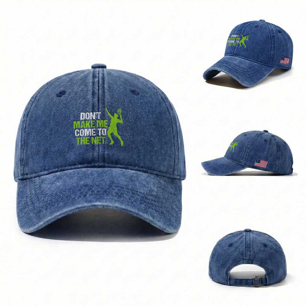 Funny Tennis Washed Cotton Baseball Cap Don't Make Me Come To The Net Racket
