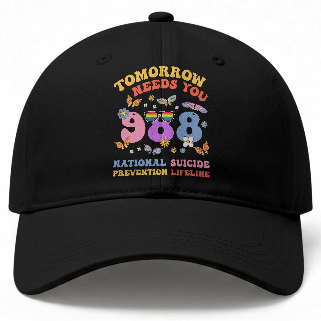 Suicide Prevention Baseball Cap Tomorrow Needs You Retro 988 National Suicide Prevention Lifeline TS11 Print Your Wear