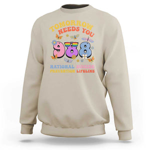 Suicide Prevention Sweatshirt Tomorrow Needs You Retro 988 National Suicide Prevention Lifeline TS11 Sand Print Your Wear