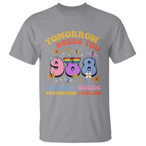 Suicide Prevention T Shirt Tomorrow Needs You Retro 988 National Suicide Prevention Lifeline TS11 Sport Gray Print Your Wear