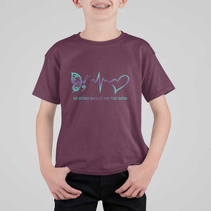 Suicide Prevention T Shirt For Kid No Story Should End Too Soon Butterfly Heartbeat TS11 Maroon Print Your Wear