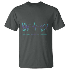 Suicide Prevention T Shirt No Story Should End Too Soon Butterfly Heartbeat TS11 Dark Heather Print Your Wear