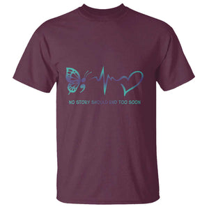 Suicide Prevention T Shirt No Story Should End Too Soon Butterfly Heartbeat TS11 Maroon Print Your Wear