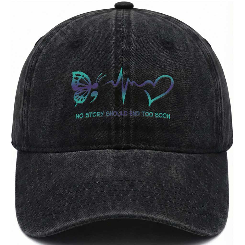 Suicide Prevention Washed Cotton Baseball Cap No Story Should End Too Soon Butterfly Heartbeat TS11 Print Your Wear