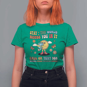 Suicide Prevention T Shirt For Women Stay The World Needs You in It You Matter Retro Sun Earth TS11 Irish Green Print Your Wear