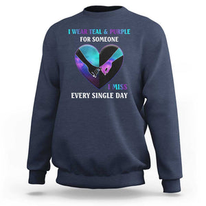 Suicide Prevention Awareness Sweatshirt I Wear Teal And Purple For Someone I Miss Every Single Day Heart TS11 Navy Print Your Wear