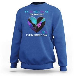 Suicide Prevention Awareness Sweatshirt I Wear Teal And Purple For Someone I Miss Every Single Day Heart TS11 Royal Blue Print Your Wear