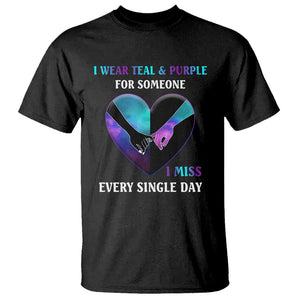 Suicide Prevention Awareness T Shirt I Wear Teal And Purple For Someone I Miss Every Single Day Heart TS11 Black Print Your Wear