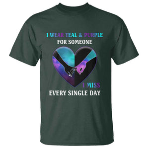 Suicide Prevention Awareness T Shirt I Wear Teal And Purple For Someone I Miss Every Single Day Heart TS11 Dark Forest Green Print Your Wear