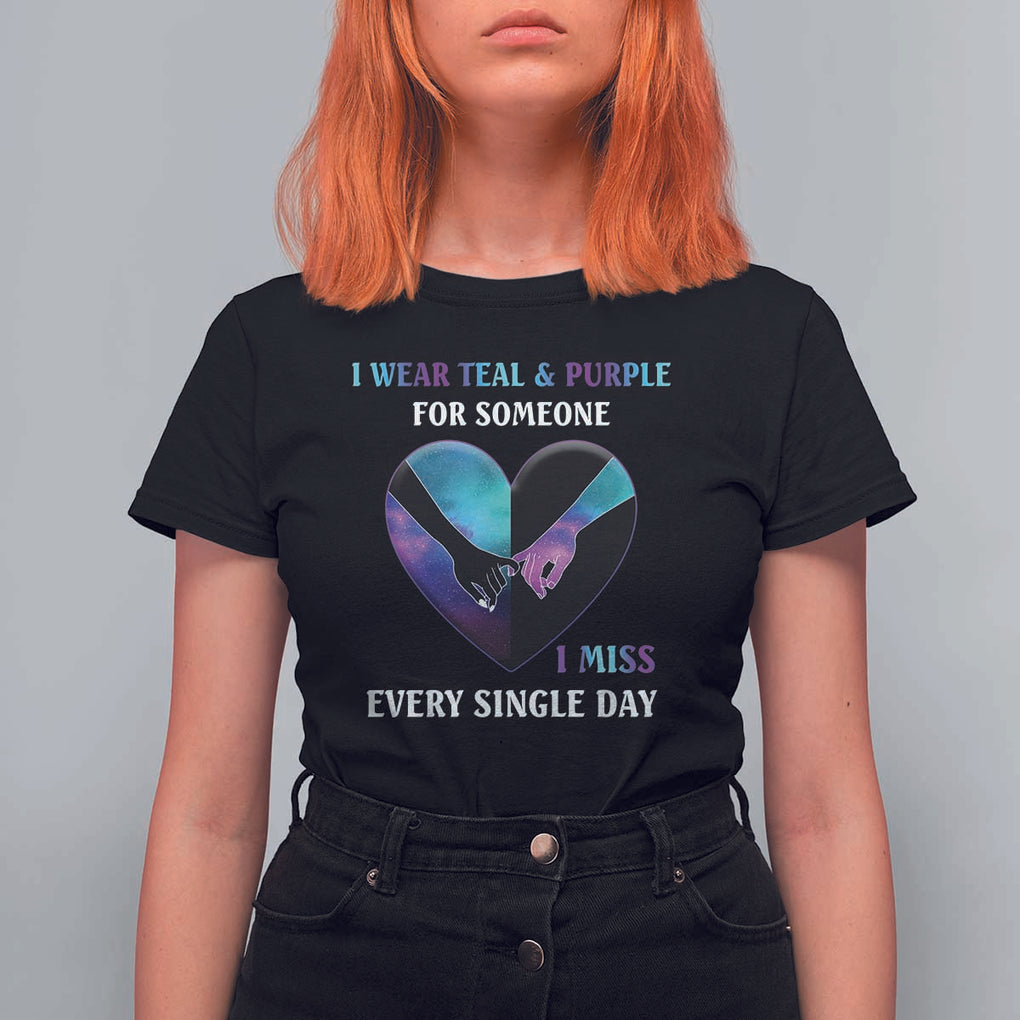 Suicide Prevention Awareness T Shirt For Women I Wear Teal And Purple For Someone I Miss Every Single Day Heart TS11 Black Print Your Wear