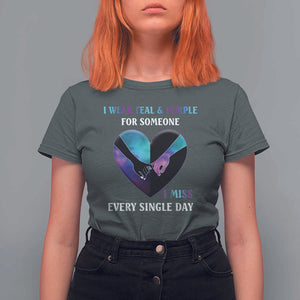 Suicide Prevention Awareness T Shirt For Women I Wear Teal And Purple For Someone I Miss Every Single Day Heart TS11 Dark Heather Print Your Wear