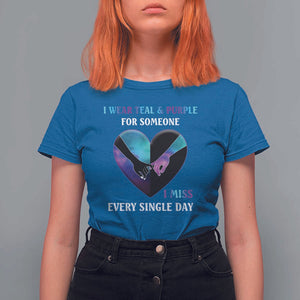 Suicide Prevention Awareness T Shirt For Women I Wear Teal And Purple For Someone I Miss Every Single Day Heart TS11 Royal Blue Print Your Wear