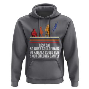 Harris 2024 Hoodie Rosa Sat So Ruby Could Walk So Kamala Could Run And Our Children Can Fly TS11 Charcoal Print Your Wear