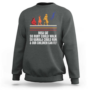 Harris 2024 Sweatshirt Rosa Sat So Ruby Could Walk So Kamala Could Run And Our Children Can Fly TS11 Dark Heather Print Your Wear