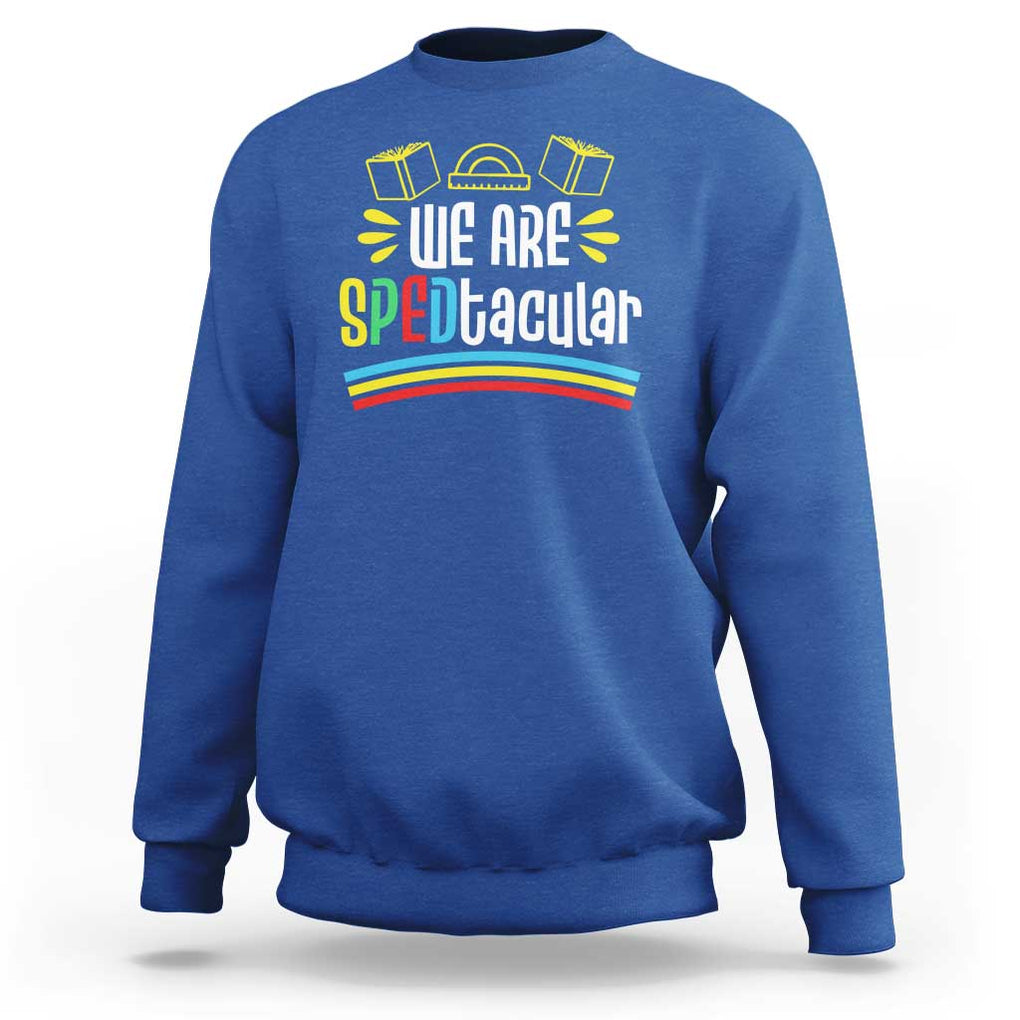 Special Education Teacher Sweatshirt We Are SPEDtacular Book Ruler TS11 Royal Blue Print Your Wear