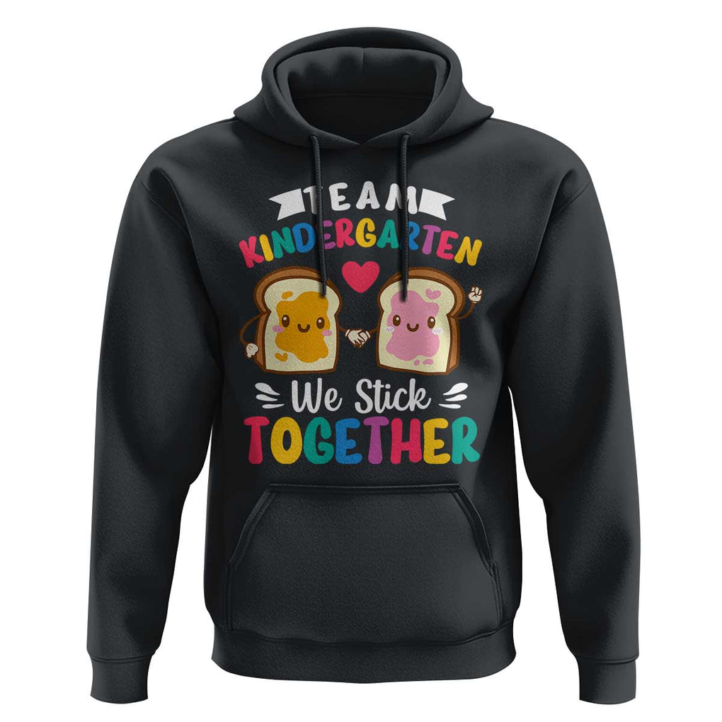 Back To School Hoodie Team Kindergarten We Stick Together Bread Jam TS11 Black Print Your Wear