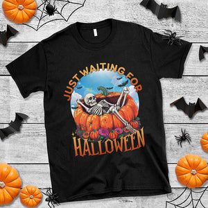 Just Waiting For Halloween T Shirt Spooky Skeleton Pumpkin Summer Vibes TS11 Black Print Your Wear