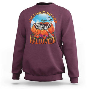 Just Waiting For Halloween Sweatshirt Spooky Skeleton Pumpkin Summer Vibes TS11 Maroon Print Your Wear