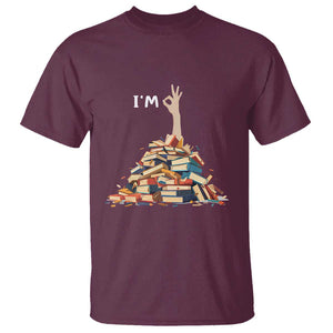 Funny Book Lover T Shirt I'm Okay Reading Books Teacher School TS11 Maroon Print Your Wear