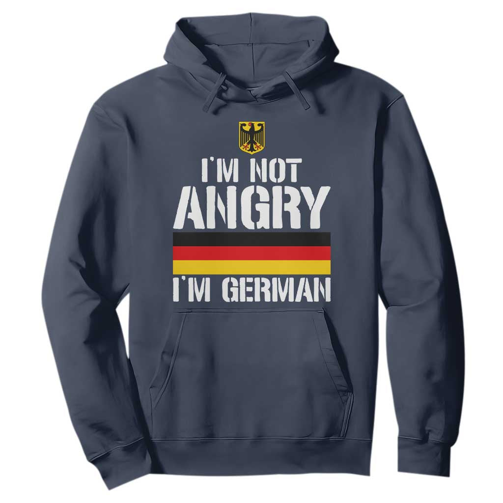 Funny I Am Not Angry I Am German Hoodie Germany Flag German American TS11 Navy Print Your Wear