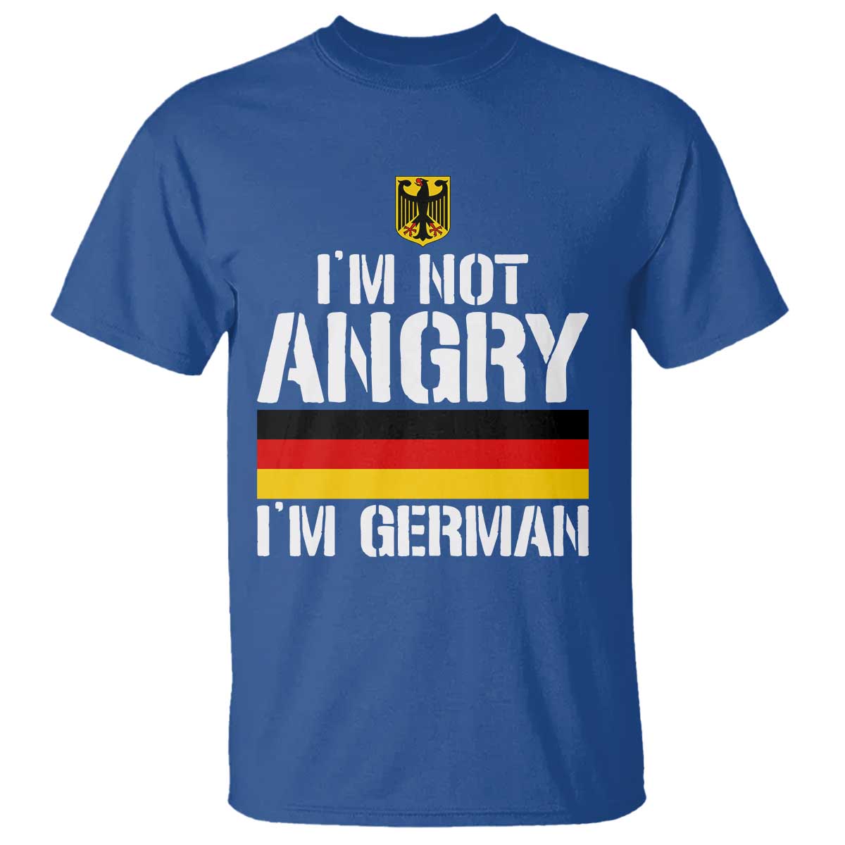Funny I Am Not Angry I Am German T Shirt Germany Flag German American TS11 Royal Blue Print Your Wear
