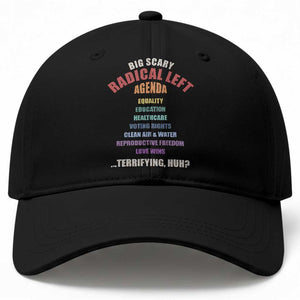 Big Scary Radical Left Agenda Baseball Cap Funny Social Justice Activist TS11 Print Your Wear