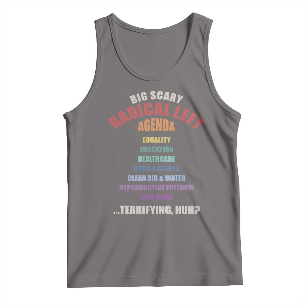 Big Scary Radical Left Agenda Tank Top Funny Social Justice Activist TS11 Deep Heather Print Your Wear