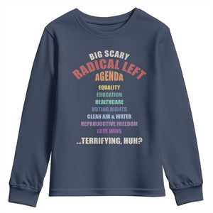 Big Scary Radical Left Agenda Youth Sweatshirt Funny Social Justice Activist TS11 Navy Print Your Wear