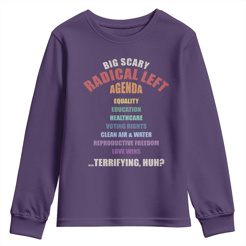 Big Scary Radical Left Agenda Youth Sweatshirt Funny Social Justice Activist TS11 Purple Print Your Wear