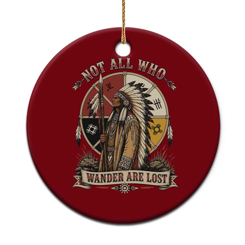 Native American Warrior Ceramic Ornament Not All Who Wander Are Lost Vintage Medicine Wheel