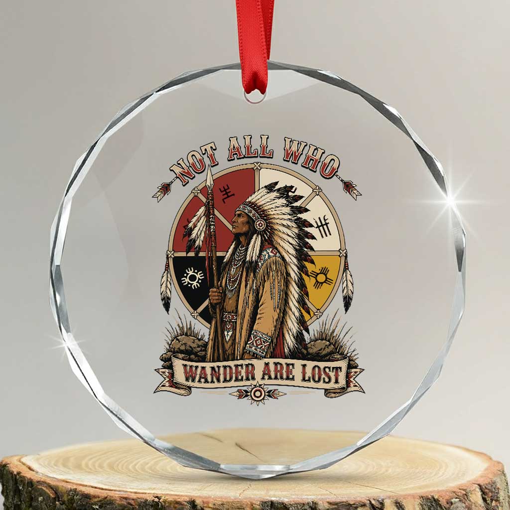 Native American Warrior Crystal Glass Ornament Not All Who Wander Are Lost Vintage Medicine Wheel