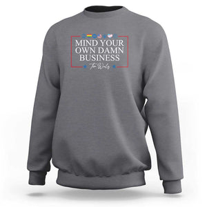 Tim Walz Sweatshirt Mind Your Own Damn Business American LGBT Flag Unity TS11 Charcoal Print Your Wear